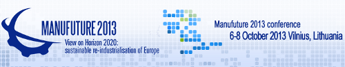 Conferência MANUFUTURE 2013: o Futuro da Indústria de Produção na Europa